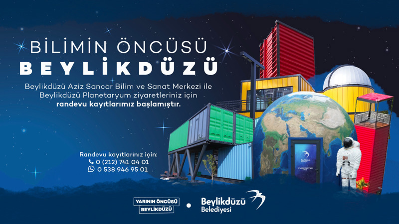 Beylikdüzü Aziz Sancar Bilim ve Sanat Merkezi İle Beylikdüzü Planetaryum Ziyaretleriniz İçin Randevu Kayıtlarımız Başlamıştır
