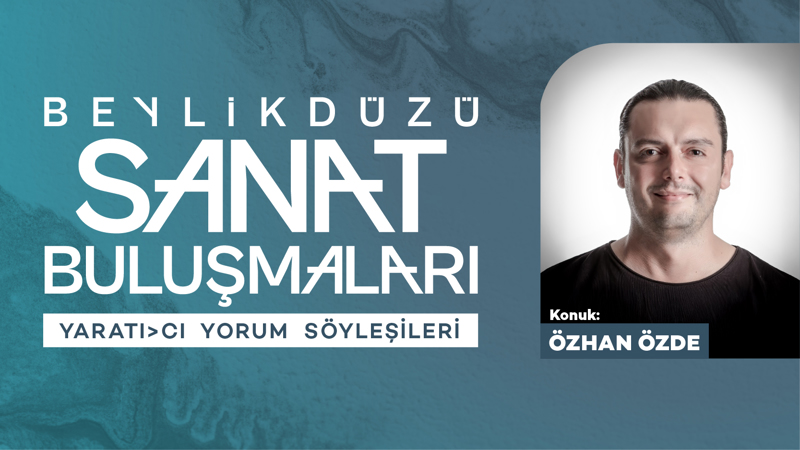 Beylikdüzü Sanat Buluşmaları Yaratıcı Yorum Söyleşileri