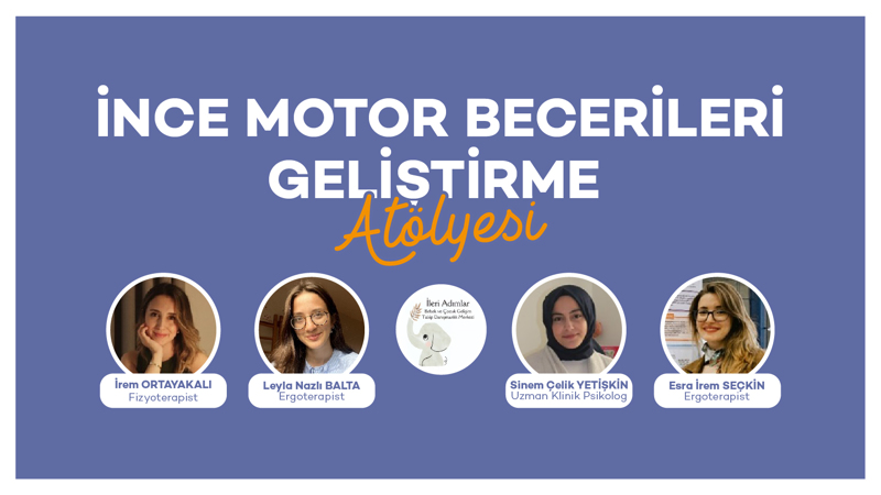 İnce Motor Becerileri Geliştirme Atölyesi