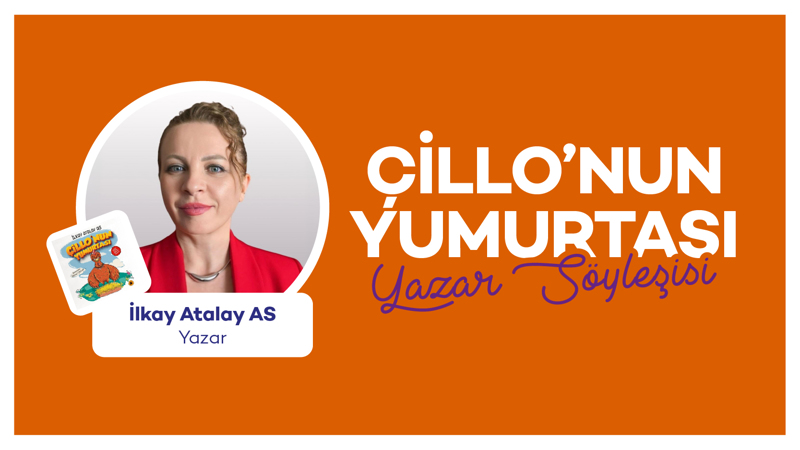 Çillo’nun Yumurtası- Ebeveyn Çocuk Yazar Atölyesi