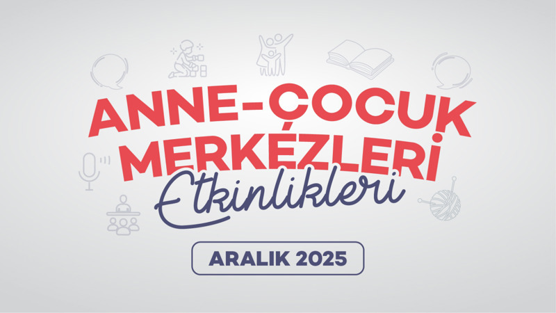Anne-Çocuk Merkezleri