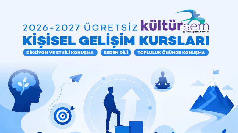 2026-2027 Ücretsiz Kültürsem Kişisel Gelişim Kurs Kayıtlarımız Başlıyor!