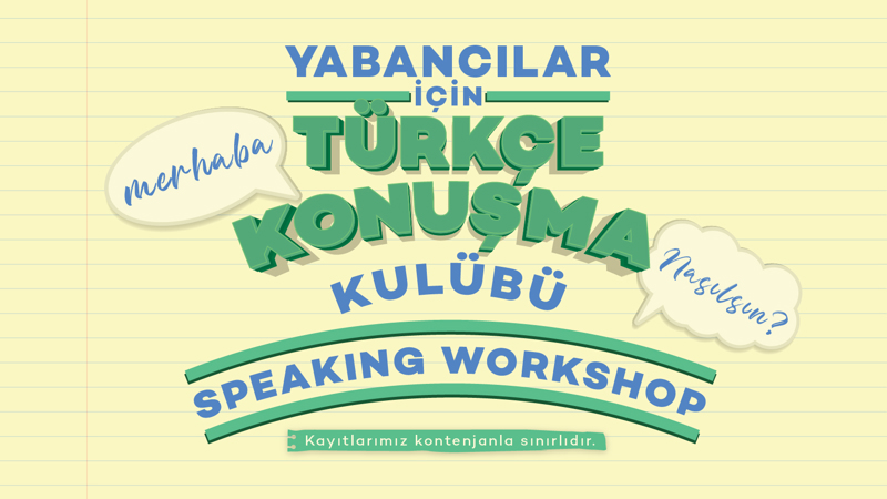 Yabancılar İçin Türkçe Konuşma Kulübü (Speaking Workshop)