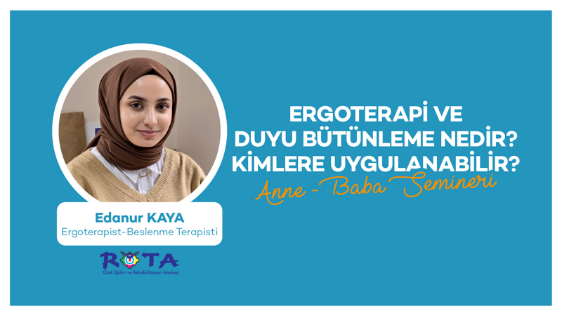 Ergoterapi ve Duyu Bütünleme Nedir? Kimlere Uygulanabilir?