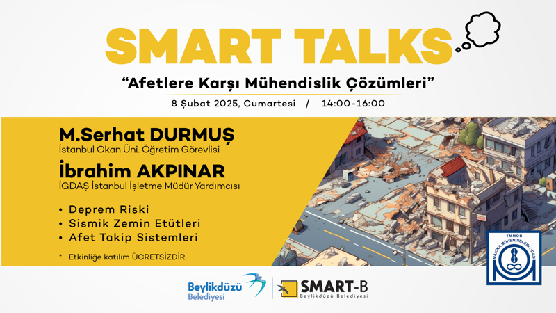 SMART TALKS – Afetlere Karşı Mühendislik Çözümleri