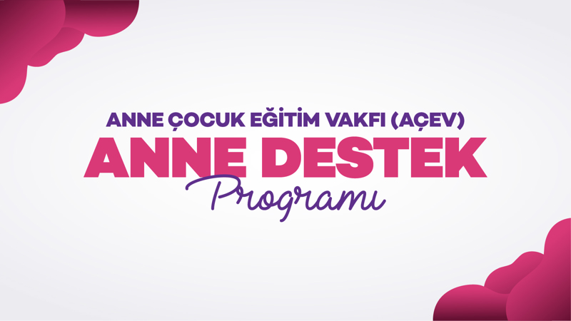 AÇEV- Anne Destek Programı 