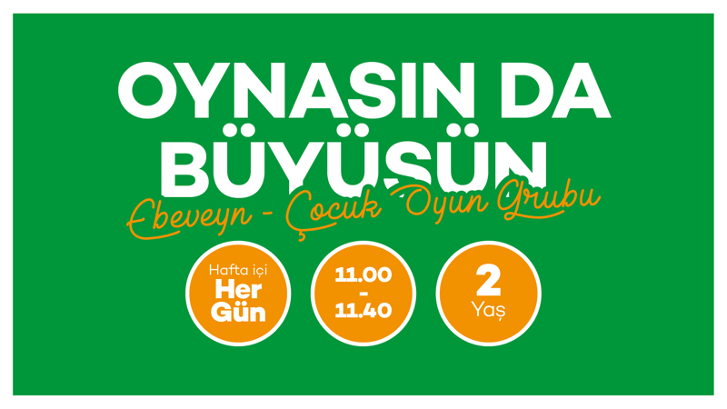 Oynasın Da Büyüsün