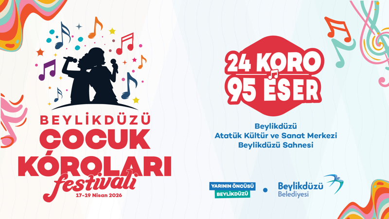 Beylikdüzü Çocuk Koroları Festivali Başlıyor