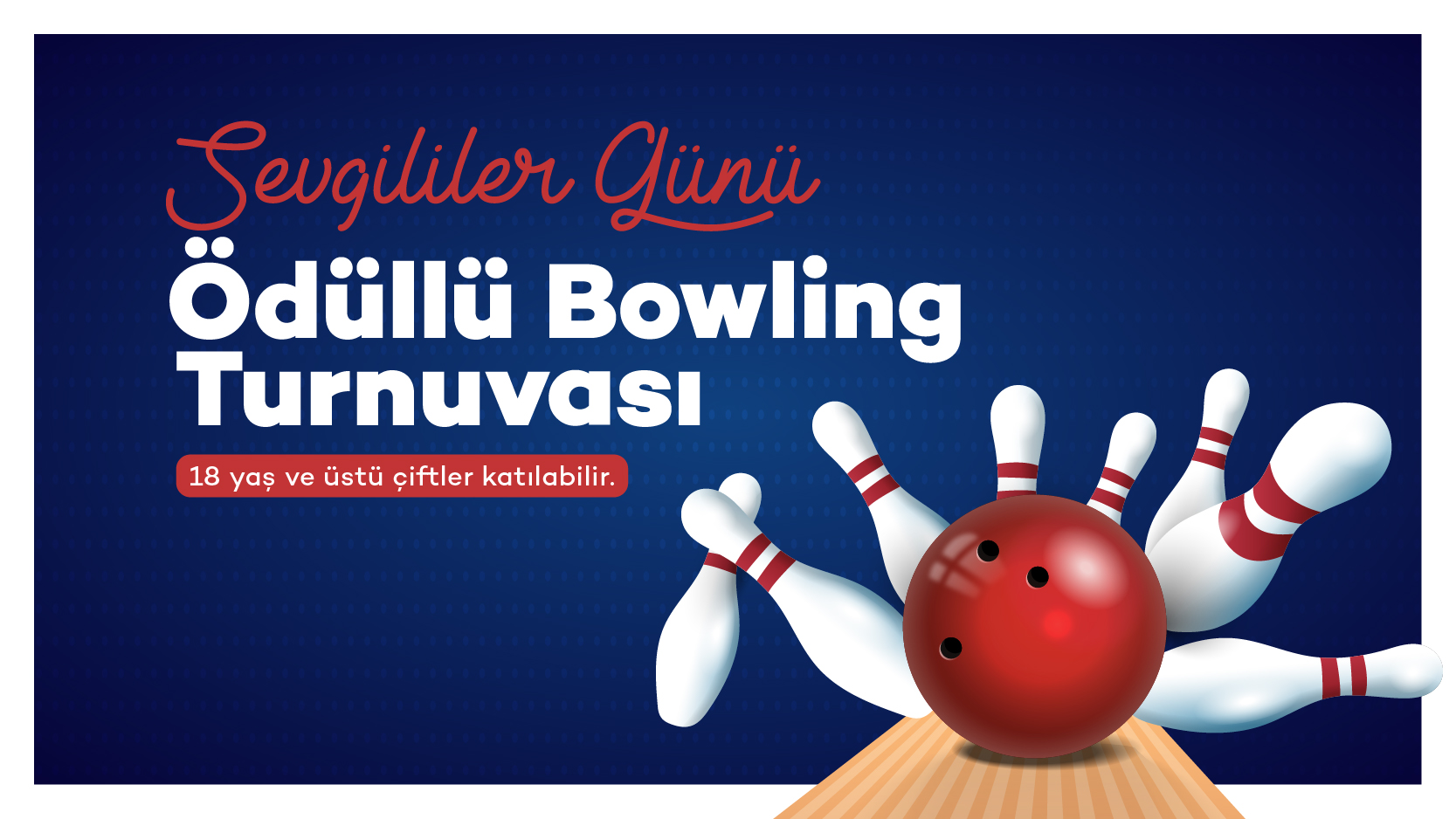 13-14 Şubat Sevgililer Günü Bowling Turnuvası Banner