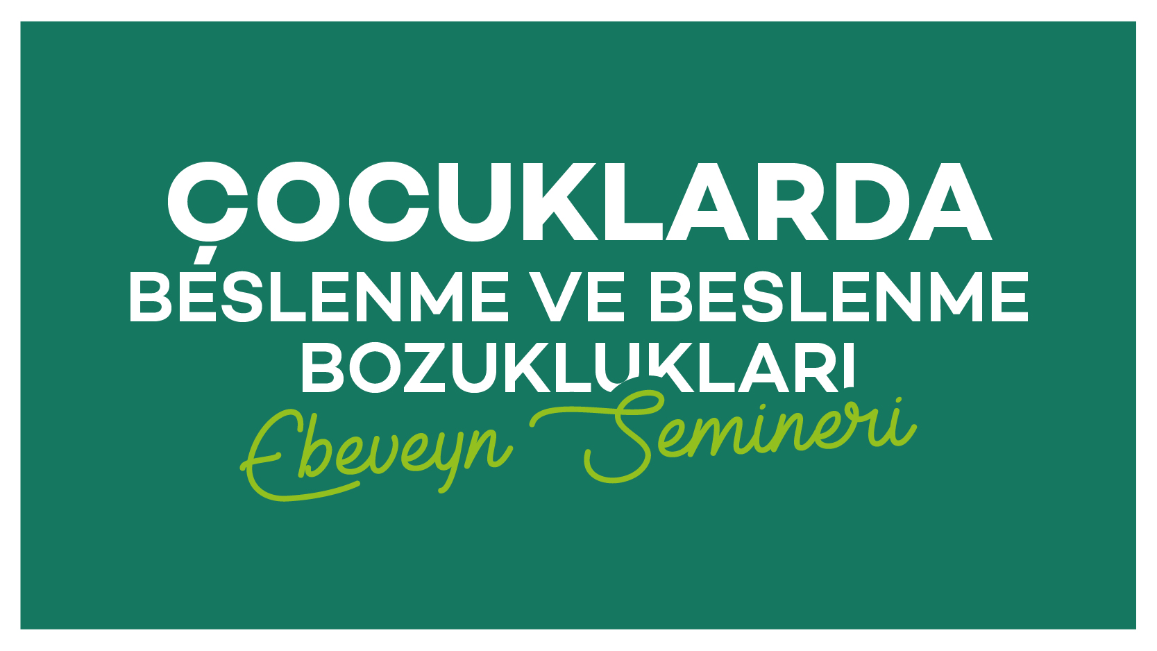 Çocuklarda_beslenme_ve_beslenme_bozuklukları_semineri_web_banner