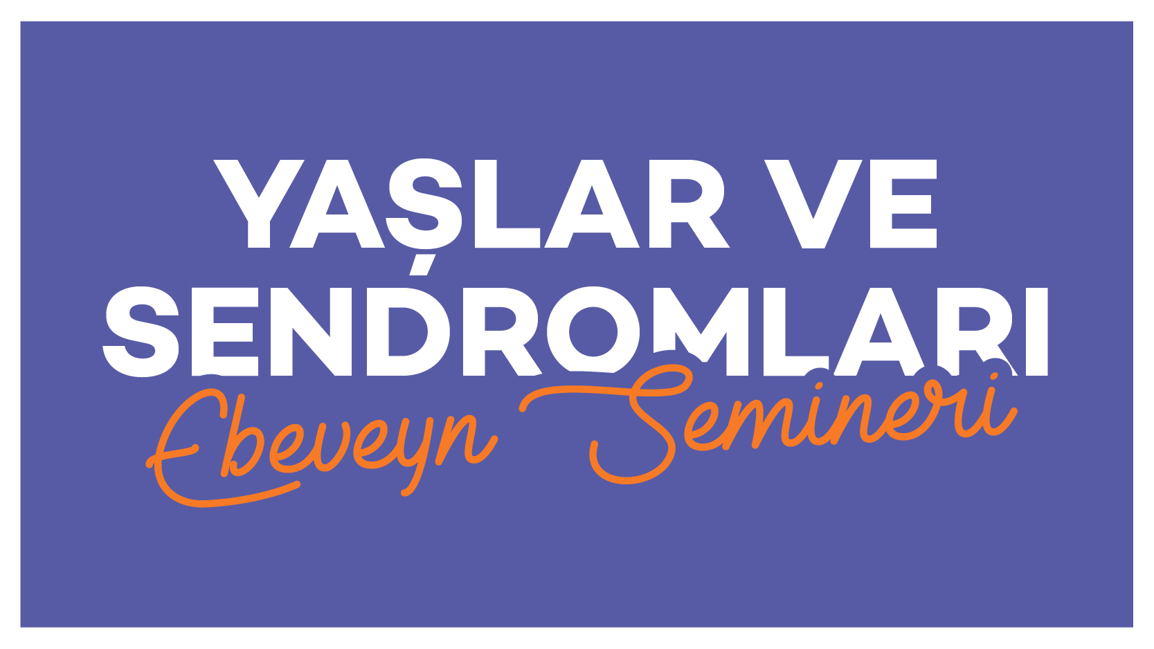 ACM yaslar ve sendromları_web_banner